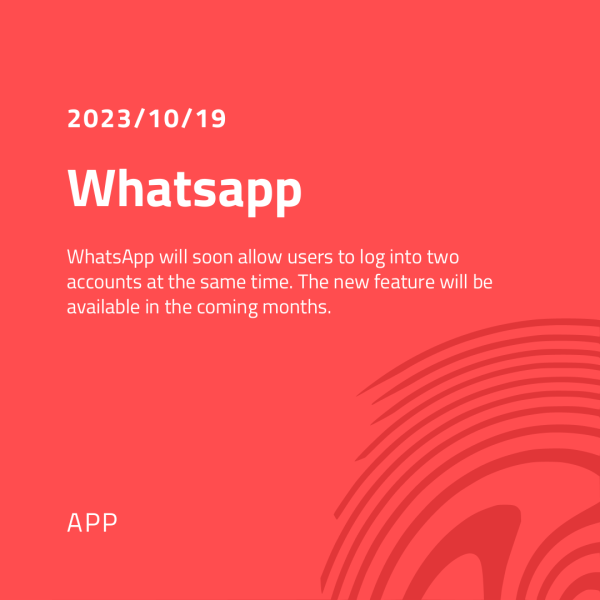 WhatsApp 将允许用户同时登录两个账户