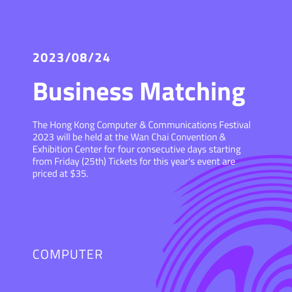 Hong Kong Computer & Communications Festival 2023: Tickets for this year's event are priced